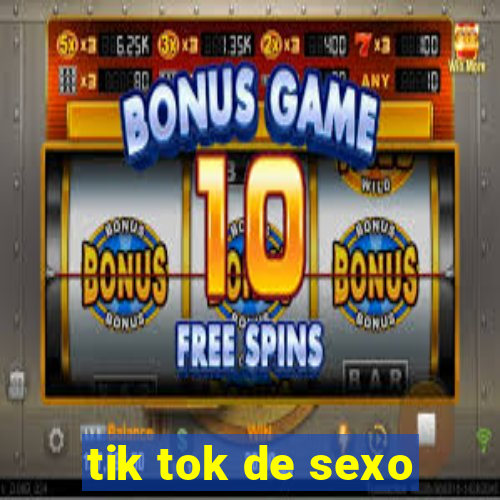 tik tok de sexo